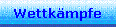 Wettk�mpfe